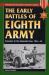 Early Battles of the Eighth Army : Crusader to the Alamein Line 1941-42