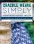 Crackle Weave Simply : Understanding the Weave Structure 27 Projects to Practice Your Skills