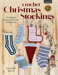 Crochet Christmas Stockings : 10 Delightful Designs to Fill with Holiday Cheer