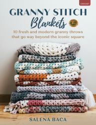 Granny Stitch Blankets : 10 Fresh and Modern Granny Throws That Go Way Beyond the Iconic Square