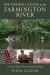 Fly Fishing Guide to the Farmington River : Locations, Hatches, Flies, and Seasonal Strategies
