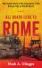 All Roads Lead to Rome : The Inside Story of the Liberation of the Eternal City in World War II