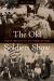 The Old Soldiers Show : Stories from the 1913 Gettysburg Reunion
