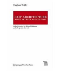 Exit-Architecture : Design Between War and Peace
