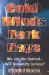 Cold Winds Dark Days