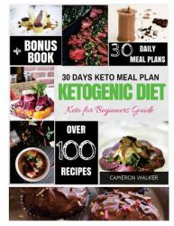 Ketogenic Diet : Keto 30 Days Meal Plan, Keto for Beginners Guide, Intermittent Fasting