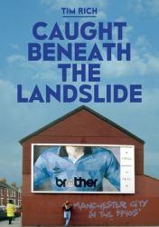 Caught Beneath the Landslide : Manchester City in The 1990s