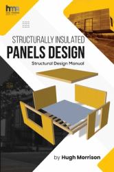 Structurally Insulated Panels Design : Structural Design Manual