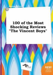 100 of the Most Shocking Reviews the Vincent Boys