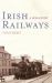 Irish Railways : A New History