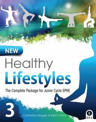 New Healthy Lifestyles 3 : SPHE Activities for Third Year Students