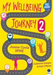 My Wellbeing Journey 2 : For Junior Cycle SPHE