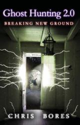 Ghost Hunting 2. 0 : Breaking New Ground