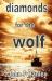 Diamonds for the Wolf