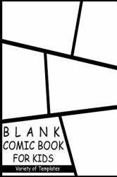 Blank Comic Book for Kids (Variety of Templates) : Create Your Own Comic Book Strip, Variety of Templates for Comic Book Drawing - Notebook and Sketchbook for Kids and Adults to Draw Comics and Journal over 100 Pages (Super Hero Comics)-[Professional Bin