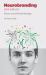 Neurobranding : Strategies for Shaping Consumer Behavior