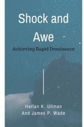 Shock and Awe : Achieving Rapid Dominance