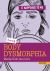 Having Body Dysmorphia : Stories from Survivors