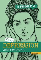 Having Depression : Stories from Survivors