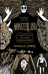 Monsterland : A Journey Around the World's Dark Imagination