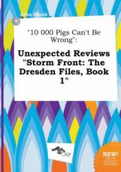 10 000 Pigs Can't Be Wrong : Unexpected Reviews Storm Front