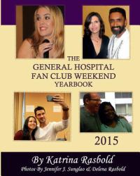The General Hospital Fan Club Weekend Yearbook - 2015 (Black and White Version)