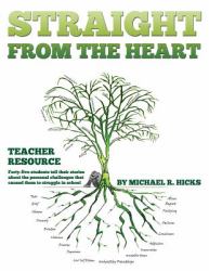 Straight from the Heart Binder : Teacher Resource: Student Stories with Writing Prompts