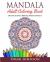 Mandala Adult Coloring Book : 60 Intricate Stress Relieving Patterns Volume 7