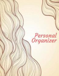 Personal Organizer : Journal Book, Notebook. to Do List, Daily Goal, Keep Tracker of Activities 150 Pages 8. 5x11