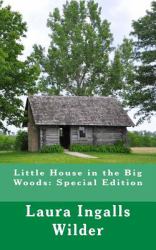 Little House in the Big Woods: Special Edition