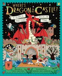 Where's Dragon in His Castle? : A Search and Find Back in Time