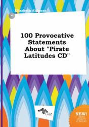 100 Provocative Statements about Pirate Latitudes Cd