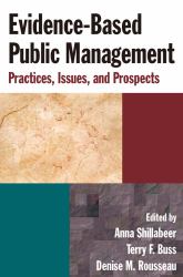 Evidence-Based Public Management: Practices, Issues and Prospects