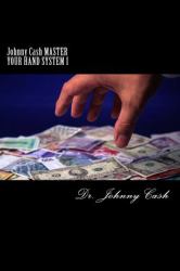 Johnny Cash MASTER YOUR HAND SYSTEM I : 21st Century Power Moves!