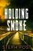 Holding Smoke Holding Smoke