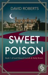 Sweet Poison : A Twisty Golden Age Murder Mystery