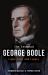 The Essential George Boole : Logic, Love and Legacy