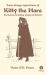 Some Strange Experiences of Kitty the Hare : The Famous Travelling Woman of Ireland