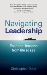 Navigating Leadership : Essential Lessons from Life at Sea