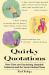 Quirky Quotations : More Than 500 Fascinating, Quotable Comments and the Stories Behind Them