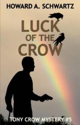 Luck of the Crow : Tony Crow Mystery Series # 5