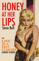 Honey at Her Lips / Love in a Hot Climate
