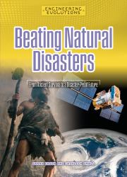 Beating Natural Disasters : From Ancient Survival to a Disaster-Proof Future