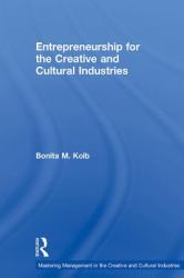 Entrepreneurship for the Creative and Cultural Industries