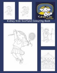 Kidney Kids Scotland Colouring Book : These Colouring Books Are to Help Raise Money for Kidney Kids Scotland