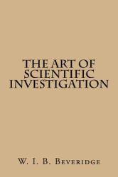 The Art of Scientific Investigation