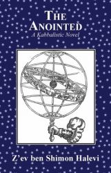 The Anointed : A Kabbalistic Novel