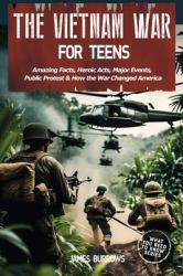 The Vietnam War for Teens