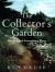 The Collector's Garden : Designing with Extraordinary Plants