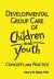 Developmental Group Care of Children and Youth